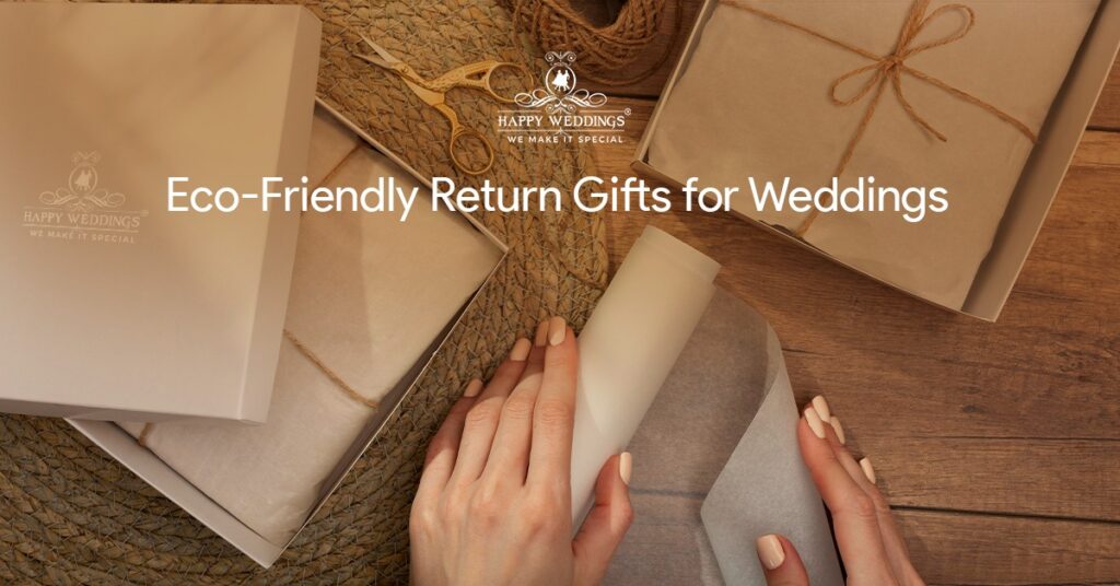 Eco-Friendly Return Gifts for Weddings